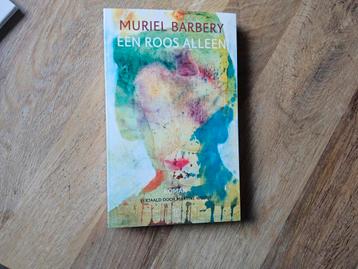 Muriel Barbery - Een roos alleen beschikbaar voor biedingen