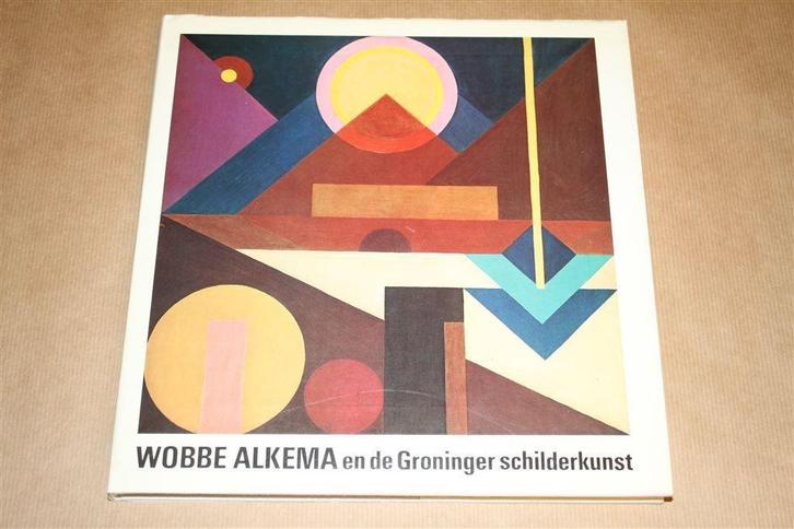 Wobbe Alkema en de Groninger schilderkunst., Boeken, Kunst en Cultuur | Beeldend, Gelezen, Schilder- en Tekenkunst, Ophalen of Verzenden