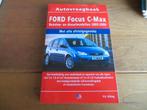 Vraagbaak Ford Focus C-Max / Ford C-Max 2003-2006 350 blz, Auto diversen, Handleidingen en Instructieboekjes, Ophalen of Verzenden