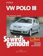 So wird's gemacht, VW Polo III Pflegen - warten - reparieren, Ophalen of Verzenden