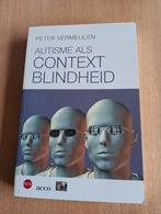 Peter Vermeulen - Autisme als contextblindheid, Boeken, Ophalen of Verzenden, Zo goed als nieuw, Peter Vermeulen