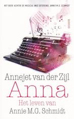 Annejet van der Zijl - Anna - Annie M.G. Schmidt, Zo goed als nieuw, Nederland, Ophalen of Verzenden, Annejet van der Zijl