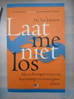 Sue Johnson - Laat me niet los in nieuwstaat vaste prijs, Boeken, Ophalen of Verzenden, Nieuw, Sue Johnson