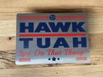 Bord Hawk Tuah 30x20cm aluminium, Verzenden, Nieuw, Reclamebord