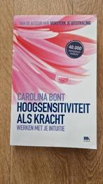 Carolina Bont - Hoogsensitiviteit als kracht, Carolina Bont, Ophalen of Verzenden, Zo goed als nieuw