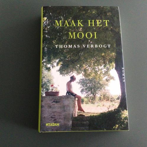Thomas Verbogt - Maak het mooi, Boeken, Literatuur, Zo goed als nieuw, Nederland, Ophalen of Verzenden