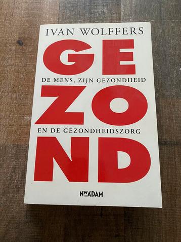 Ivan Wolffers - Gezond