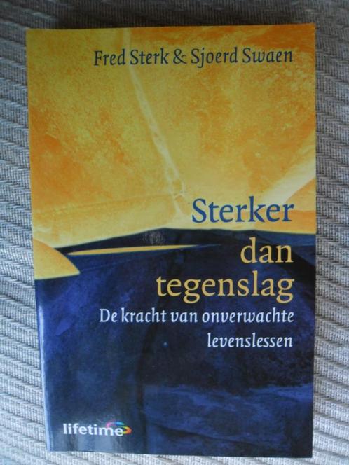 Sterker dan tegenslag-Fred Sterk & S Swaen, Boeken, Psychologie, Zo goed als nieuw, Ophalen of Verzenden