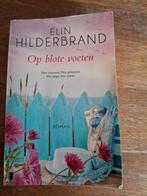 Elin Hilderbrand - Op blote voeten - Roman, Ophalen of Verzenden, Gelezen, Elin Hilderbrand, Nederland