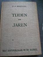 Het natuurjaar in de bijbel - Bruijel 1948, Verzamelen, Religie, Christendom | Protestants, Ophalen of Verzenden, Zo goed als nieuw