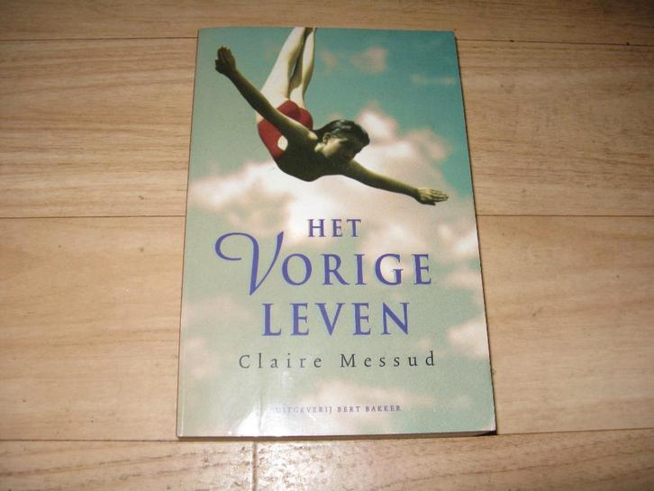 Claire Messud - Het vorige leven, Boeken, Romans, Gelezen, Ophalen of Verzenden