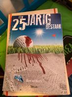 Een 25-jarig bestaan - Bert van Balen, Ophalen of Verzenden, Gelezen, Nederland