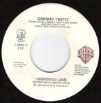Conway Twitty - Desperado Love 7", Cd's en Dvd's, Ophalen of Verzenden, 7 inch, Country en Western, Nieuw in verpakking