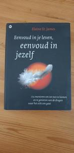 Eenvoud in je leven, eenvoud in jezelf. Elaine St. James., Ophalen of Verzenden, Zo goed als nieuw