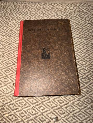 Ik Vocht Om Arnhem - Louis E. Hagen beschikbaar voor biedingen