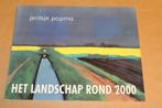 Jentsje Popma – Het Landschap rond 2000 rijk geïllustreerd, Boeken, Ophalen of Verzenden, Zo goed als nieuw