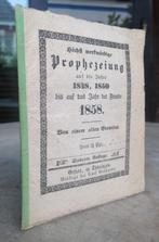 Prophezeiung auf  1848, 1850 bisdas Jahr der Freude 1858, Antiek en Kunst, Antiek | Boeken en Bijbels, Ophalen of Verzenden