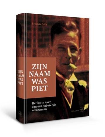 Zijn naam was Piet van Rhijn Feith   beschikbaar voor biedingen