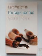Een dagje naar huis - Hans Werkman, Boeken, Ophalen of Verzenden, Gelezen, Hans Werkman, Nederland
