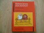 Ans Ettema Essler -Samen leven met AD(H)D, Verzenden, Zo goed als nieuw, Ontwikkelingspsychologie