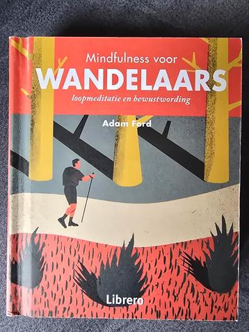 Mindfulness voor Wandelaars - Adam Ford beschikbaar voor biedingen