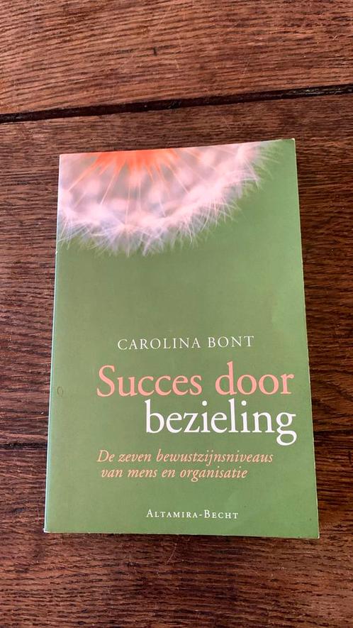 Carolina Bont - Succes door bezieling, Boeken, Esoterie en Spiritualiteit, Zo goed als nieuw, Achtergrond en Informatie, Ophalen of Verzenden