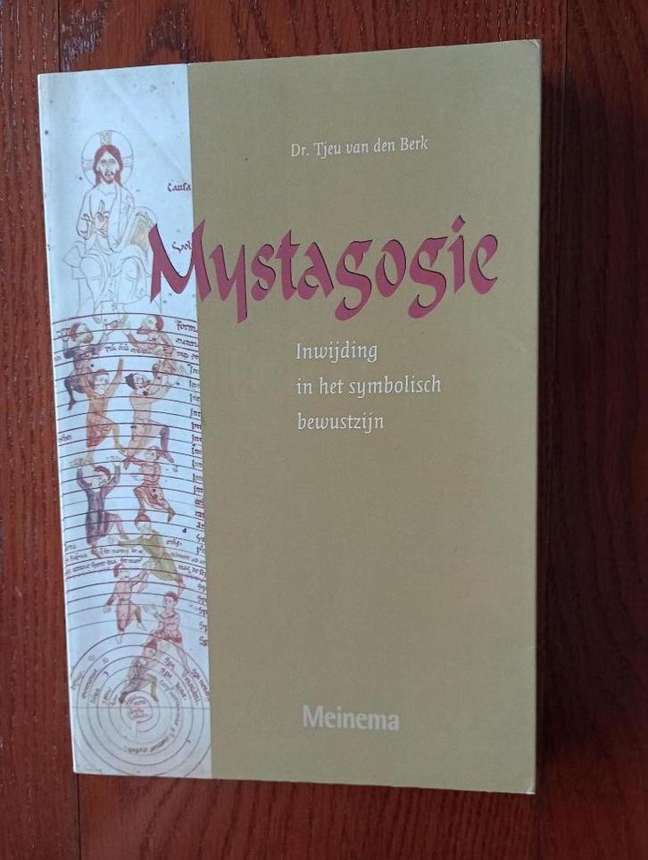 Mystagogie  Inwijding in het symbolisch bewustzijn T vd Berk, Boeken, Esoterie en Spiritualiteit, Zo goed als nieuw, Achtergrond en Informatie
