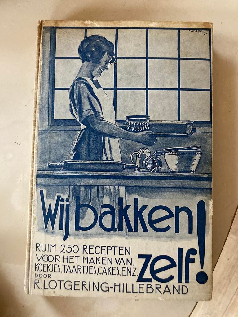 Wij bakken zelf! R. Lotgering hillebrand, Ophalen of Verzenden