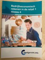 Bedrijfseconomisch rekenen in de retail 1niveau 4, Boeken, Nieuw, Overige niveaus, Ophalen of Verzenden, Bedrijfseconomie of M&O