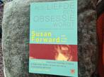 Susan Forward - Als liefde een obsessie wordt, Boeken, Ophalen of Verzenden, Zo goed als nieuw, S. Forward; C. Buck