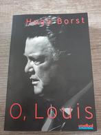 Hugo Borst - O, Louis (Louis van Gaal biografie), Boeken, Ophalen of Verzenden, Gelezen, Hugo Borst, Sport