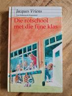 Jacques Vriens - Die rotschool met die fijne klas, Boeken, Ophalen of Verzenden, Zo goed als nieuw, Jacques Vriens