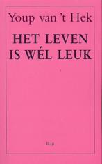 Het Leven Is Wel Leuk - Youp Van 'T Hek BOEK, Ophalen of Verzenden, Zo goed als nieuw, Youp Van 't Hek, Nederland