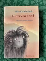 A. Kranendonk - Liever een hond!, Fictie algemeen, A. Kranendonk, Ophalen of Verzenden, Zo goed als nieuw