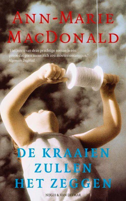 De kraaien zullen het zeggen -Ann Marie MacDonald  3,00, Boeken, Romans, Nieuw, Ophalen of Verzenden