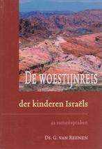 DS.G.VAN REENEN - DE WOESTIJNREIS der kinderen Israels, Ophalen of Verzenden, Gelezen