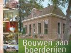 Bouwen aan boerderijen. Ideeënboek voor herstel enz., Ophalen of Verzenden, Zo goed als nieuw, Diverse schrijvers, Klussen