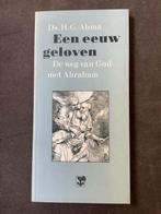 H.G. Abma - Een eeuw geloven, Ophalen of Verzenden, Zo goed als nieuw, H.G. Abma