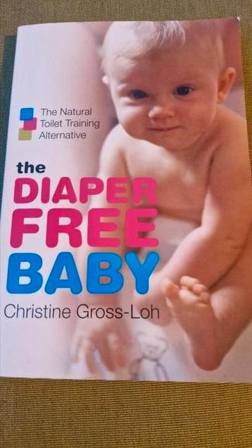 Christine Gross-Loh - The Diaper-Free Baby beschikbaar voor biedingen