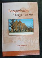 Dick Blanken, Bergambacht vroeger en nu, Ophalen of Verzenden, Gelezen