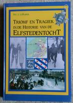 Triomf en Tragiek in de historie van de Elfstedentocht, Boeken, Wintersport, Drs. J. Lolkama, Ophalen of Verzenden, Zo goed als nieuw