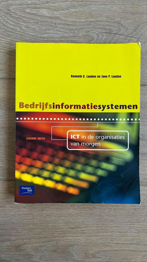 Bedrijfsinformatiesystemen (Laudon en Laudon), Boeken, Studieboeken en Cursussen, Zo goed als nieuw, WO, Beta, Ophalen of Verzenden