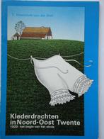 Klederdrachten in Noord - Oost Twente, Ophalen of Verzenden, 20e eeuw of later, Nieuw, Tilly Hesselink v.d. Riet