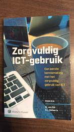 Zorgvuldig ICT-gebruik, zesde druk, Ophalen of Verzenden, Zo goed als nieuw