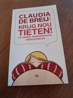 Claudia de Breij - Krijg nou tieten, Ophalen of Verzenden, Zo goed als nieuw, Claudia de Breij