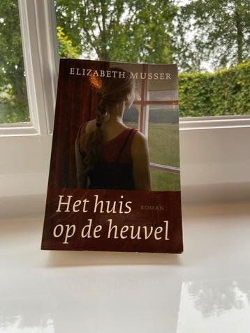 Elizabeth Musser - Het huis op de heuvel beschikbaar voor biedingen
