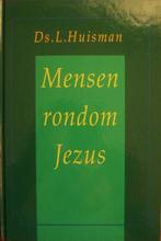 ds. L. Huisman - Mensen rondom Jezus - 9 preken, Boeken, Ophalen of Verzenden, Gelezen, Christendom | Protestants