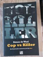 Simon de Waal - Cop vs Killer, Simon de Waal, Ophalen of Verzenden, Zo goed als nieuw, Nederland