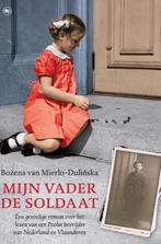 Bozena van Mierlo - Mijn vader de soldaat, Ophalen of Verzenden, Zo goed als nieuw