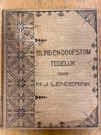 H.J. Lenderink “Blind en doofstom tegelijk”, Haarlem 1908, Ophalen of Verzenden